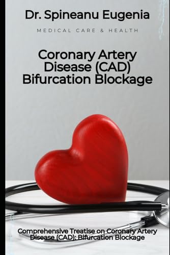 Comprehensive Treatise on Coronary Artery Disease (CAD): Bifurcation Blockage von Independently published