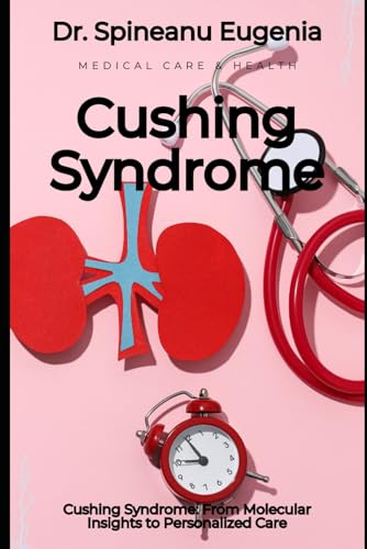 Cushing Syndrome: From Molecular Insights to Personalized Care von Independently published