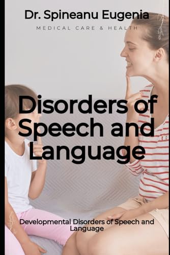 Developmental Disorders of Speech and Language (Medical care and health) von Independently published
