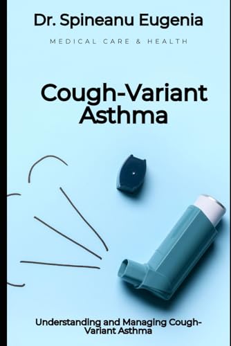 Understanding and Managing Cough-Variant Asthma von Independently published