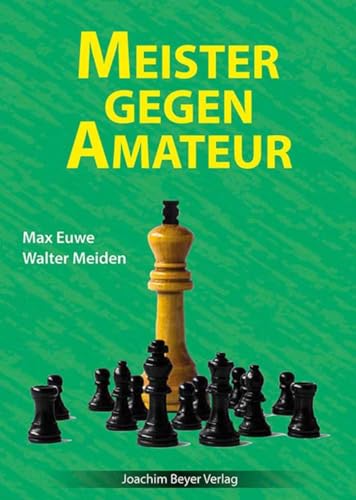 Meister gegen Amateur von Beyer, Joachim, Verlag