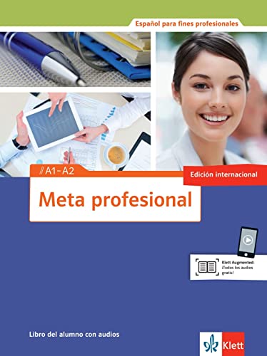 Meta profesional A1-A2: Spanisch für den Beruf. Libro del alumno con audios (Meta profesional: Spanisch für den Beruf) von Klett