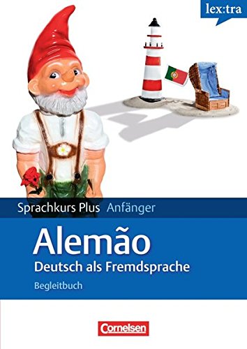Lextra - Deutsch als Fremdsprache - Sprachkurs Plus: Anfänger: A1/A2 - Lehrbuch mit CDs und Audios online: Mit Begleitbuch: Ausgangssprache Portugiesisch: Niveau A2