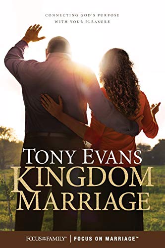 Kingdom Marriage: Connecting God's Purpose With Your Pleasure von Focus on the Family Publishing