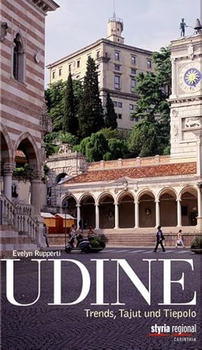 Udine: Trends, Tajut und Tiepolo von Styria Regional