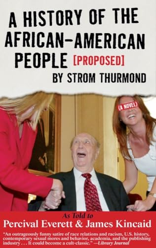 A History of the African-American People (Proposed) by Strom Thurmond: A Novel (Akashic Urban Surreal)