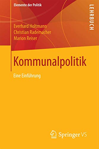 Kommunalpolitik: Eine Einfuhrung: Eine Einführung (Elemente der Politik) von Springer VS