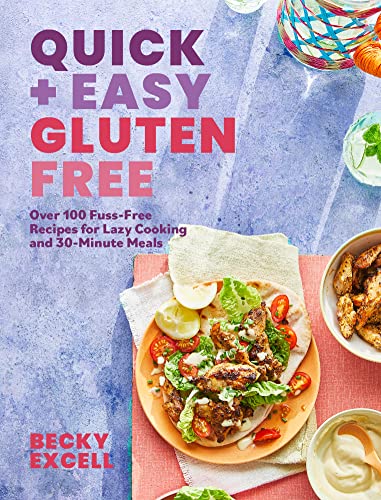 Quick + Easy Gluten Free: Over 100 Fuss-free Recipes for Lazy Cooking and 30-minute Meals (Hardie Grant, 2) von Quadrille Publishing Ltd