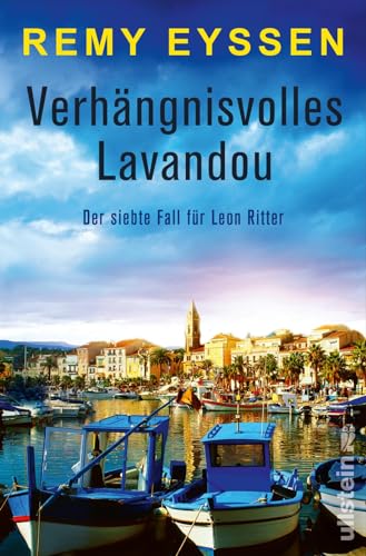 Verhängnisvolles Lavandou: Ein Provence-Krimi | Die Bestseller-Reihe aus der Provence | Spannende Urlaubslektüre für Südfrankreich-Fans (Ein-Leon-Ritter-Krimi, Band 7)