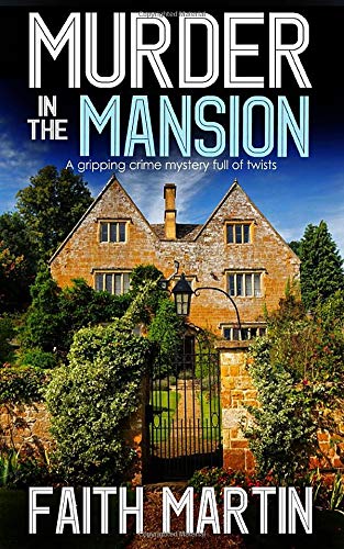 MURDER IN THE MANSION a gripping crime mystery full of twists (DI Hillary Greene, Band 8) von Joffe Books