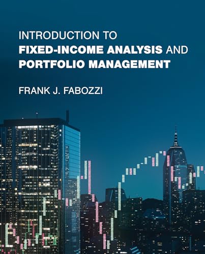 Introduction to Fixed-Income Analysis and Portfolio Management von The MIT Press