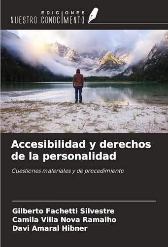 Accesibilidad y derechos de la personalidad: Cuestiones materiales y de procedimiento von Ediciones Nuestro Conocimiento