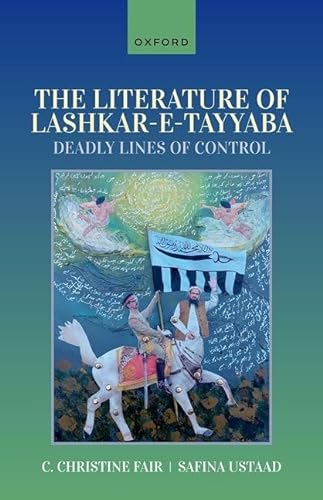 The Literature of Lashkar-E-Tayyaba: Deadly Lines of Control von Oxford University Press