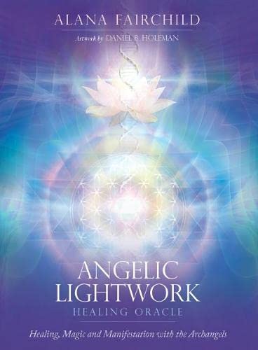 Angelic Lightwork Healing Oracle: Healing, Magic and Manifestation with the Archangels von Blue Angel Gallery