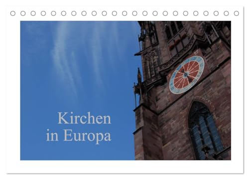 Kirchen in Europa (Tischkalender 2025 DIN A5 quer), CALVENDO Monatskalender: 13 Kalenderblätter mit Kirchen aus Europa von Calvendo