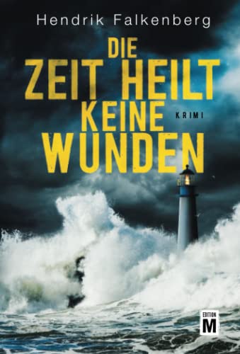 Die Zeit heilt keine Wunden - Ostsee-Krimi (Hannes Niehaus, Band 1)