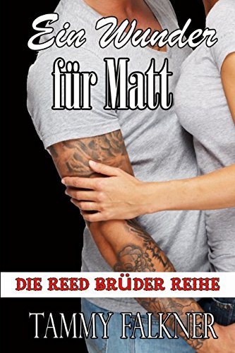 Ein Wunder für Matt (Die Reed Brüder Reihe, Band 7) von Independently published