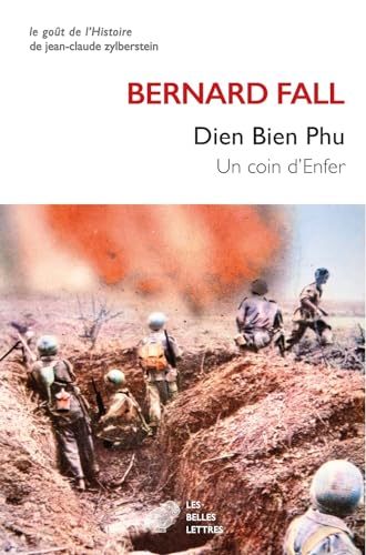 Dien Bien Phu: Un Coin d'Enfer von Les Belles Lettres