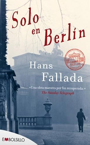 Solo en Berlín: Una auténtica novela negra de la era nazi (EMBOLSILLO) von EMBOLSILLO