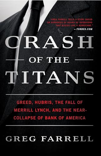 Crash of the Titans: Greed, Hubris, the Fall of Merrill Lynch, and the Near-Collapse of Bank of America von Currency