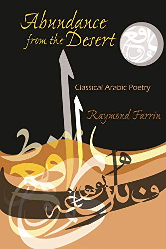 Abundance from the Desert: Classical Arabic Poetry (Middle East Literature in Translation) von Syracuse University Press