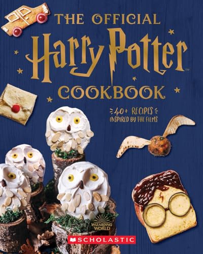 The Official Harry Potter Cookbook: 40+ Recipes Inspired by the Films von Scholastic