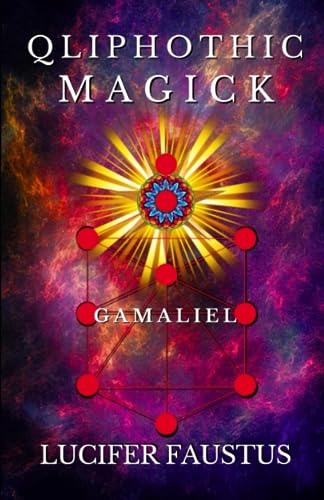 Qliphothic Magick: Gamaliel von Independently published