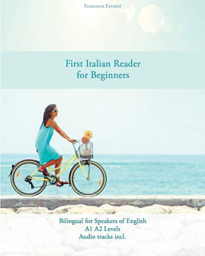 First Italian Reader for beginners (Graded Italian Readers, Band 1) von CREATESPACE
