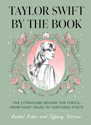 Taylor Swift by the Book: The Literature Behind the Lyrics, from Fairy Tales to Tortured Poets von Unknown