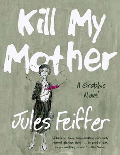 Kill My Mother: A Graphic Novel von LIVERIGHT