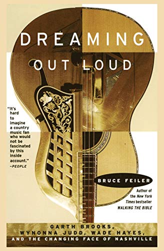 Dreaming Out Loud:: Garth Brooks, Wynonna Judd, Wade Hayes, And The Changing Face Of Nashville von William Morrow