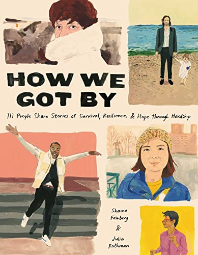 How We Got By: 111 People Share Stories of Survival, Resilience, and Hope through Hardship von Andrews McMeel Publishing