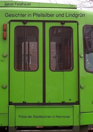 Gesichter in Pfeilsilber und Lindgrün - Fotos der Stadtbahnen in Hannover