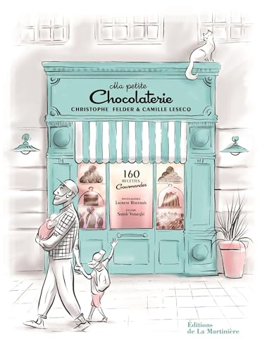 Ma petite chocolaterie: 160 recettes gourmandes von MARTINIERE BL