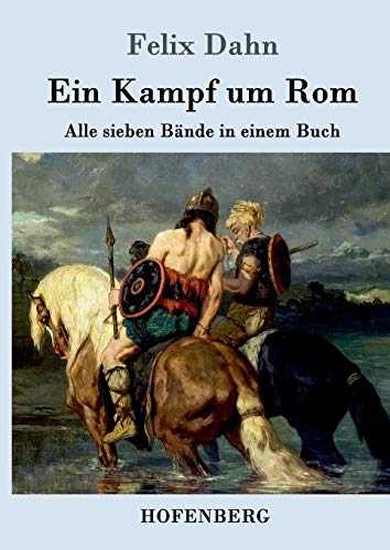 Ein Kampf um Rom: Alle sieben Bände in einem Buch