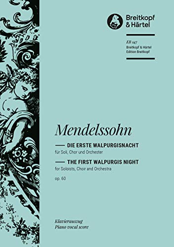 Die erste Walpurgisnacht MWV D 3 (op. 60) - Ballade - Klavierauszug (EB 147) von Breitkopf & Härtel