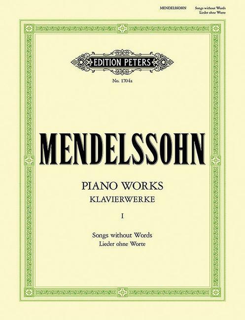 Klavierwerke, Band 1: Lieder ohne Worte von Peters, C. F. Musikverlag