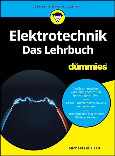 Elektrotechnik für Dummies. Das Lehrbuch von Wiley-VCH