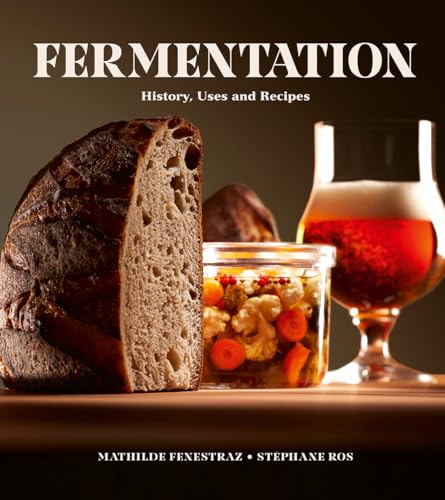 Fermentation: History, Uses and Recipes von Firefly Books