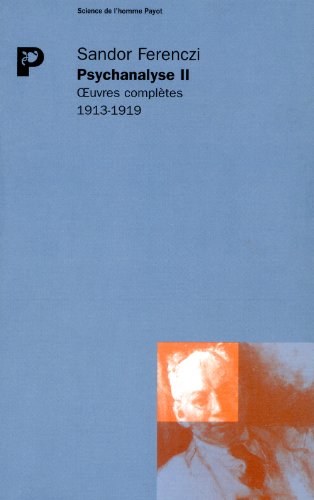 Psychanalyse, tome 2 : Oeuvres complètes, 1913-1919: Tome 2, 1913-1919 von PAYOT