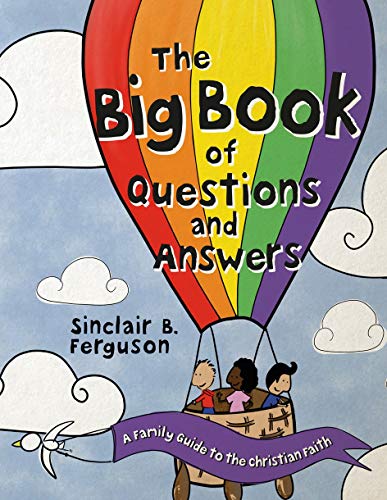 Big Book of Questions and Answers about the Christian Faith: A Family Devotional Guide to the Christian Faith von CF4kids