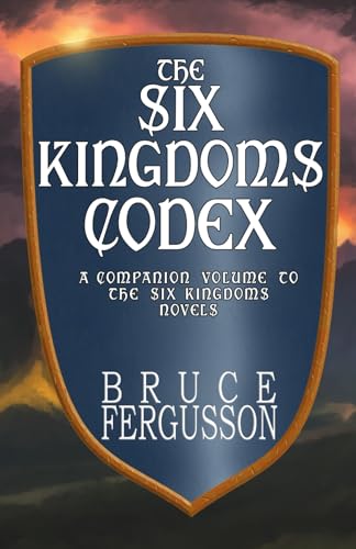 The Six Kingdoms Codex: A Companion Volume to the Six Kingdoms Novels von Lucky Bat Books