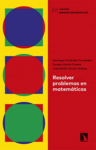 Resolver problemas en matemáticas (Miradas Matemáticas, Band 23) von LOS LIBROS DE LA CATARATA (UDL)