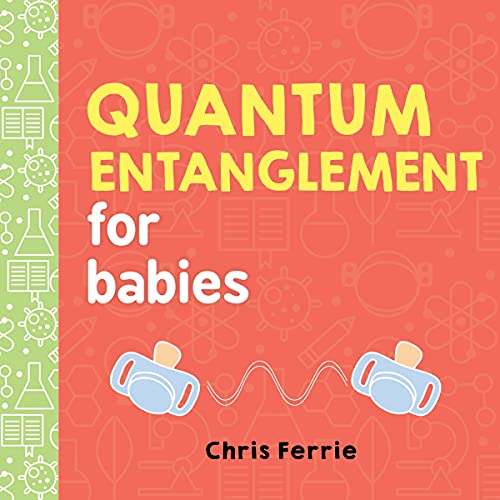 Quantum Entanglement for Babies: 0 (Baby University)