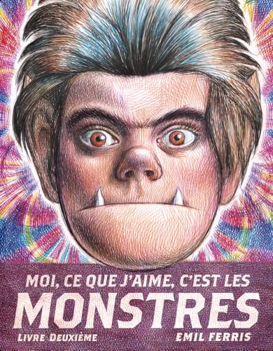 Moi, ce que j'aime, c'est les monstres 2 - Livre deuxième: Tome 2 von LOUVERTURE