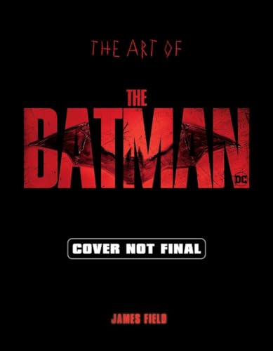 The Art of The Batman: The Official Behind-The-Scenes Companion to the Film von Abrams