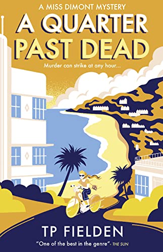 A QUARTER PAST DEAD: A gripping crime mystery full of twists (A Miss Dimont Mystery) von HQ