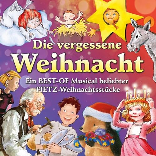 Die vergessene Weihnacht - Ein Best Of Musical beliebter Fietz Weihnachtsstücke: Hörspiel mit Musik auf CD