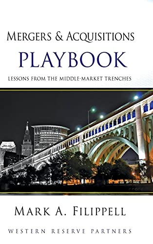 Mergers and Acquisitions Playbook: Lessons from the Middle-Market Trenches (Wiley Professional Advisory Services, 3)