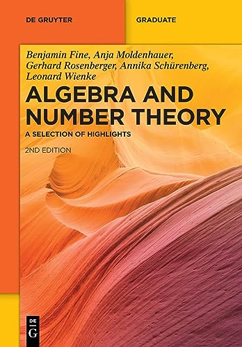 Algebra and Number Theory: A Selection of Highlights (De Gruyter Textbook) von De Gruyter